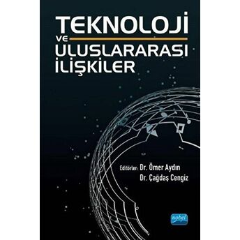 Teknoloji Ve Uluslararası Ilişkiler Erdi Kutlu