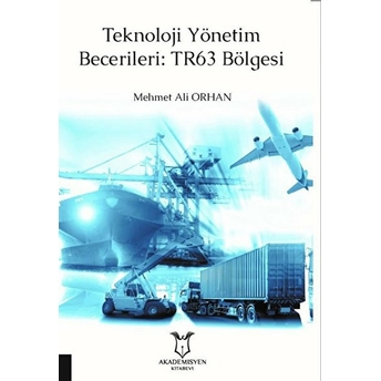 Teknoloji Yönetim Becerileri: Tr63 Bölgesi