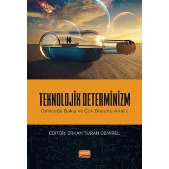 Teknolojik Determinizm Erkan Turan Demirel