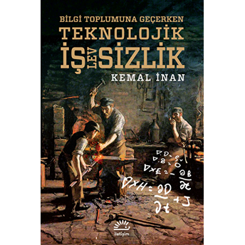 Teknolojik Işlevsizlik Bilgi Toplumuna Geçerken Kemal Inan