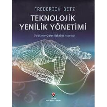 Teknolojik Yenilikler Yönetimi Frederick Betz