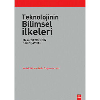 Teknolojinin Bilimsel Ilkeleri Kadir Çavdar