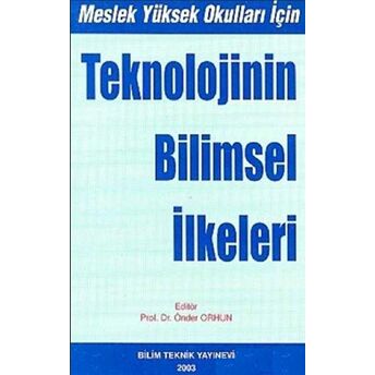 Teknolojinin Bilimsel Ilkeleri Meslek Yüksek Okulları Için Derleme