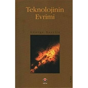 Teknolojinin Evrimi George Basalla