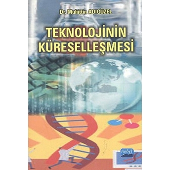 Teknolojinin Küreselleşmesi Muhittin Adıgüzel