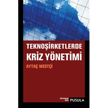 Teknoşirketlerde Kriz Yönetimi-Aytaç Mestçi