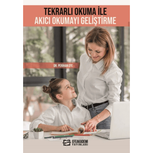 Tekrarlı Okuma Ile Akıcı Okumayı Geliştirme Perihan Efe