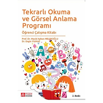 Tekrarlı Okuma Ve Görsel Anlama Programı Öğrenci Çalışma Kitabı - Macid Ayhan Melekoğlu