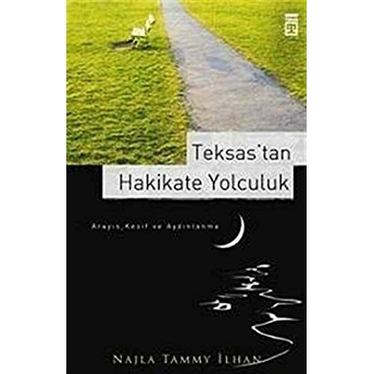 Teksas'tan Hakikate Yolculuk Najla Tammy Ilhan