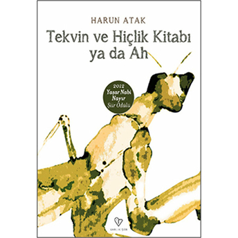 Tekvin Ve Hiçlik Kitabı Ya Da Ah Harun Atak