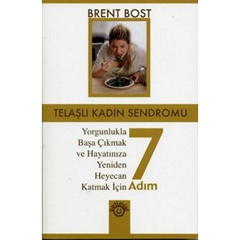 Telaşlı Kadın Sendromu Brent Bost