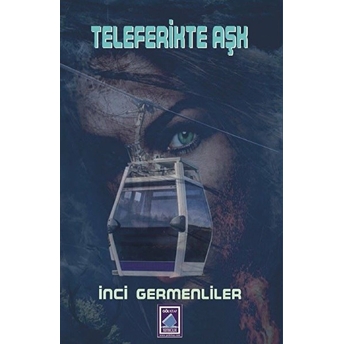 Teleferikte Aşk - Inci Germenliler