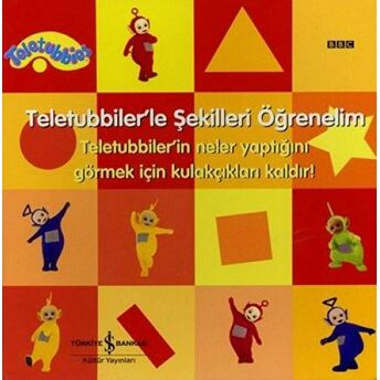 Teletubbiler'le Şekilleri Öğrenelim Kolektif