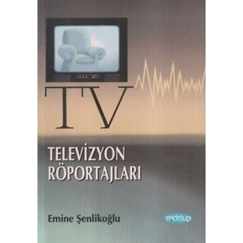 Televizyon Röportajları Emine Şenlikoğlu