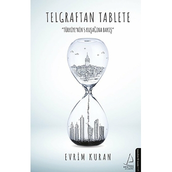 Telgraftan Tablete Evrim Kuran