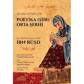 Telhîsu Kitâbi’ş-Şi‘r - Poetika (Şiir) Orta Şehri Ibn Rüşd