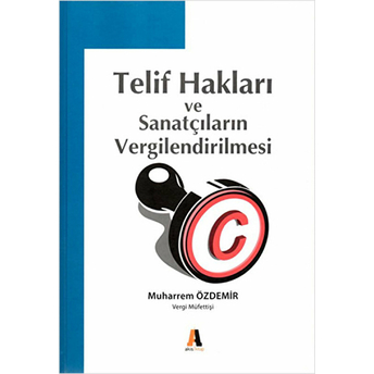 Telif Hakları Ve Sanatçıların Vergilendirilmesi-Muharrem Özdemir