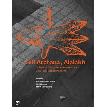 Tell Atchana Alalakh, The 2006-2010 Seas