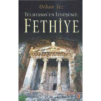 Telmessos’un Izdüşümü: Fethiye Orhan Tez