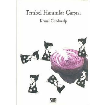 Tembel Hanımlar Çarşısı Kemal Gündüzalp