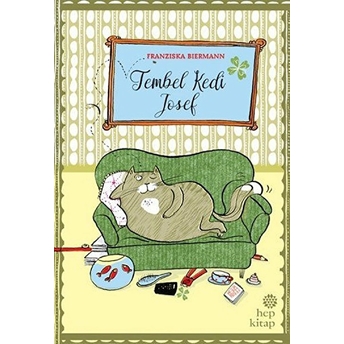 Tembel Kedi Josef (Ciltli) Franziska Biermann