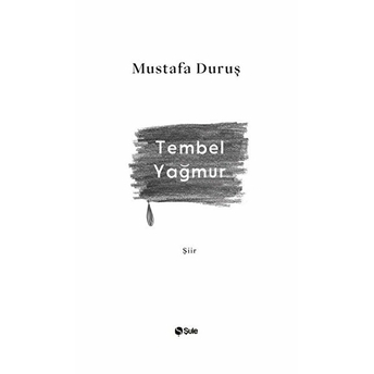 Tembel Yağmur Mustafa Duruş