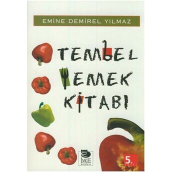 Tembel Yemek Kitabı Emine Demirel Yılmaz