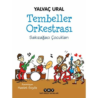 Tembeller Orkestrası Sakızağacı Çocukları Yalvaç Ural