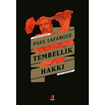 Tembellik Hakkı - Cevher Klasikler Paul Lafargue