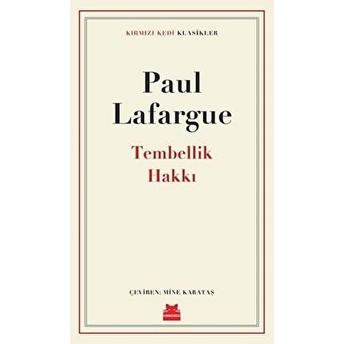 Tembellik Hakkı - Klasikler Paul Lafargue