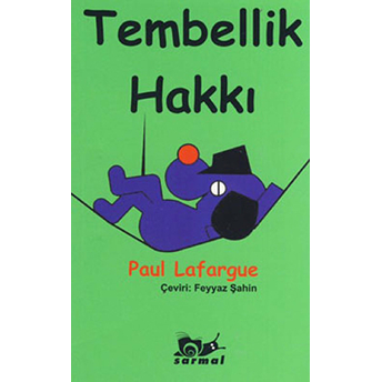 Tembellik Hakkı Paul Lafargue