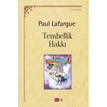 Tembellik Hakkı Paul Lafargue