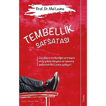 Tembellik Safsatası Mel Levine