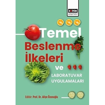 Temel Beslenme Ilkeleri Ve Laboratuvar Uygulamaları Aliye Özenoğlu