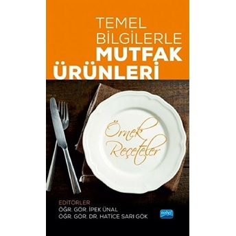 Temel Bilgilerle Mutfak Ürünleri - Ali Solunoğlu