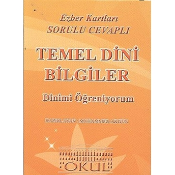 Temel Dini Bilgiler - Dinimi Öğreniyorum / Ezber Kartları Sorulu Cevaplı Muhammed Akgün