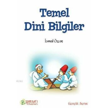 Temel Dini Bilgiler Ismail Özcan