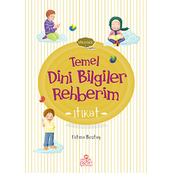 Temel Dini Bilgiler Rehberim - Itikat Fatma Boztaş