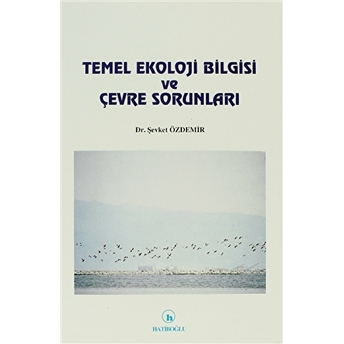 Temel Ekoloji Bilgisi Ve Çevre Sorunları Şevket Özdemir