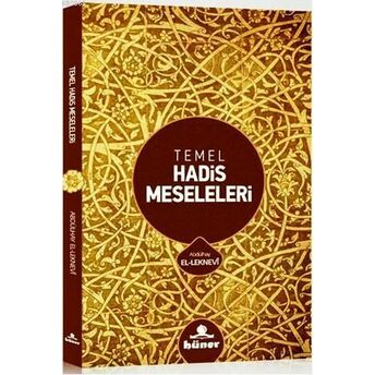 Temel Hadis Meseleleri Abdülhay El-Leknevi