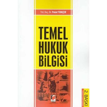 Temel Hukuk Bilgisi Polat Tunçer