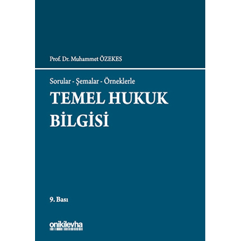 Temel Hukuk Bilgisi - Prof. Dr. Muhammet Özekes