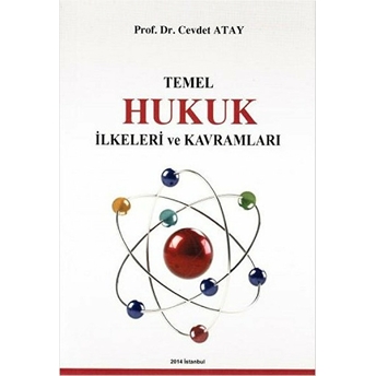 Temel Hukuk Ilkeleri Ve Kavramları Cevdet Atay