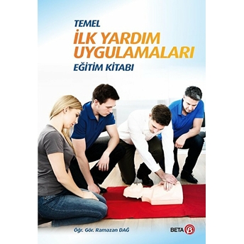 Temel Ilk Yardım Uygulamaları Eğitim Kitabı Ramazan Dağ