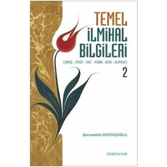 Temel Ilmihal Bilgileri -2 (Oruç-Zekat-Hac-Yemin-Adak-Kurban) Şemseddin Bektaşoğlu