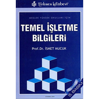 Temel Işletme Bilgileri Ismet Mucuk