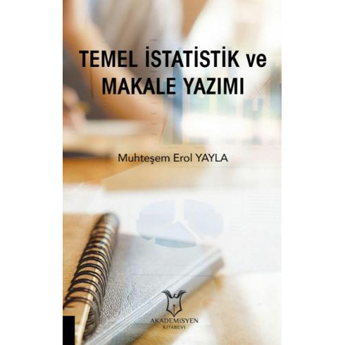 Temel Istatistik Ve Makale Yazımı - Muhteşem Erol Yayla