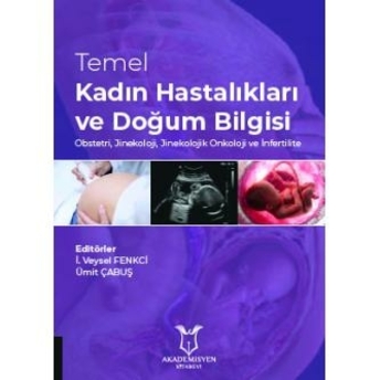 Temel Kadın Hastalıkları Ve Doğum Bilgisi I. Veysel Fenkci