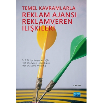 Temel Kavramlarla Reklam Ajansı Reklamveren Ilişkileri - Ayşen Temel Eğinli