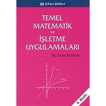 Temel Matematik Ve Işletme Uygulamaları Murat Erdal Balaban